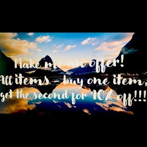 Make me an offer! All items BOGO 10% off!